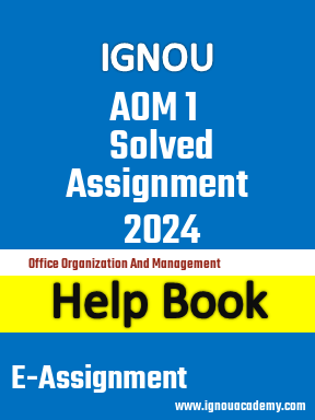 IGNOU AOM 1 Solved Assignment 2024